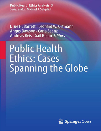 Public Health Ethics: Global Cases, Practice, and Context