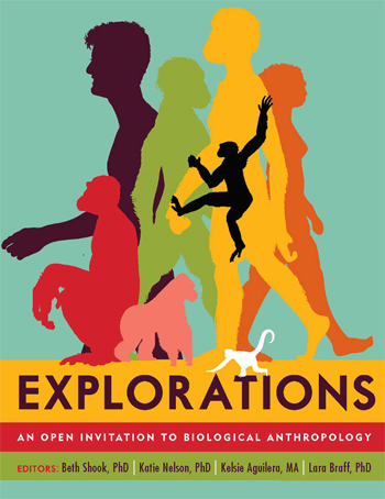 Explorations: An Open Invitation To Biological Anthropology
