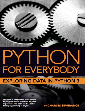 Python for Everybody: Exploring Data Using Python 3