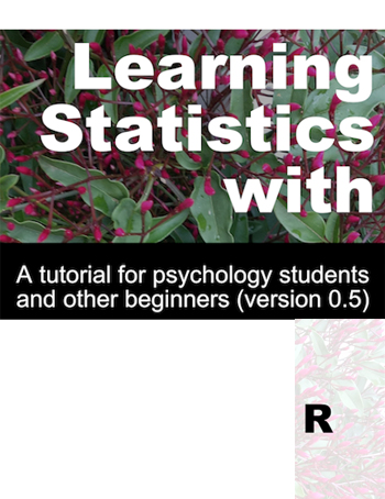 Learning Statistics with R: A tutorial for psychology students and other beginners