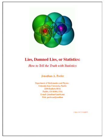 Lies, Damned Lies, or Statistics: How to Tell the Truth with Statistics