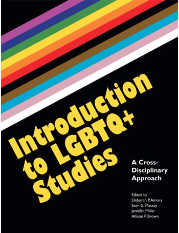 Introduction to LGBTQ+ Studies: A Cross-Disciplinary Approach