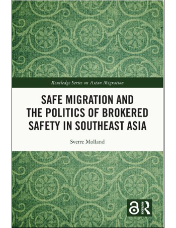 Safe migration and the politics of brokered safety in Southeast Asia
