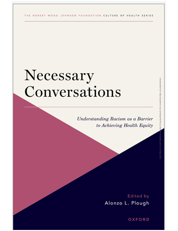 Necessary Conversations: Understanding Racism as a Barrier to Achieving Health Equity