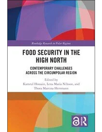 Food Security in the High North : Contemporary Challenges Across the Circumpolar Region