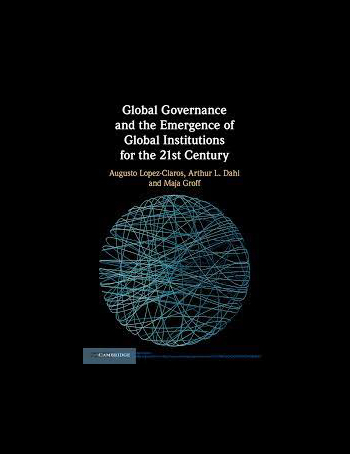 Global Governance and the Emergence of Global Institutions for the 21st Centur