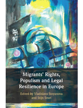 Migrants' Rights, Populism and Legal Resilience in Europe