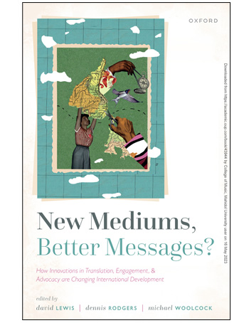 New Mediums, Better Messages? How Innovations in Translation, Engagement, and Advocacy are Changing International Development