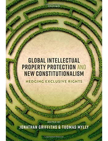 Global Intellectual Property Protection and New Constitutionalism: Hedging Exclusive Rights