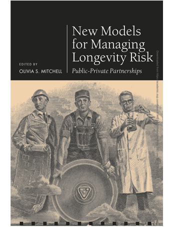 New Models for Managing Longevity Risk: Public-Private Partnerships