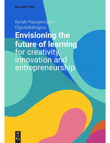 Envisioning the Future of Learning for Creativity, Innovation and Entrepreneurship