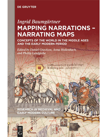 Mapping Narrations – Narrating Maps : Concepts of the World in the Middle Ages and the Early Modern Period