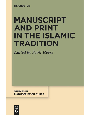 Manuscript and Print in the Islamic Tradition