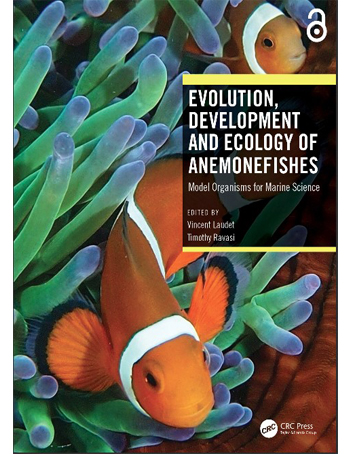 Evolution, Development and Ecology of Anemonefishes : Model Organisms for Marine Science