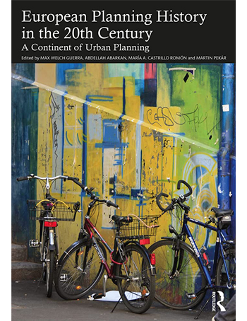 European Planning History in the 20th Century : A Continent of Urban Planning