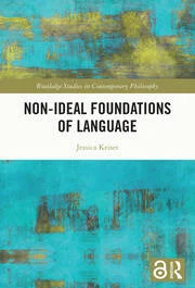 Non-Ideal Foundations of Language