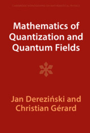Mathematics of Quantization and Quantum Fields