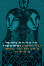 Exploring the Transnational Neighbourhood: Perspectives on Community-Building, Identity and Belonging