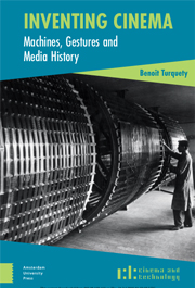 Inventing Cinema: Machines, Gestures and Media History