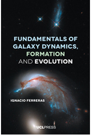 Fundamentals of Galaxy Dynamics, Formation and Evolution