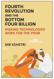 Fourth Revolution and the Bottom Four Billion: Making Technologies Work for the Poor