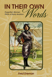 In Their Own Words: Forgotten Women Pilots of Early Aviation